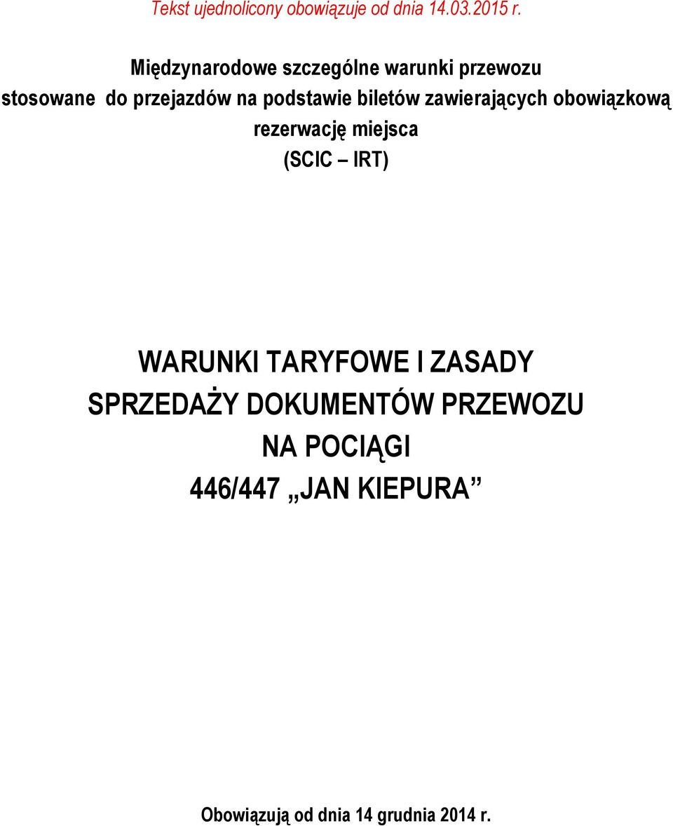 biletów zawierających obowiązkową rezerwację miejsca (SCIC IRT) WARUNKI