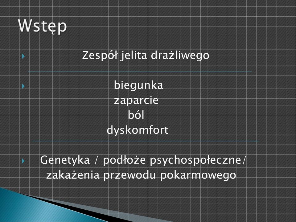 dyskomfort Genetyka / podłoże