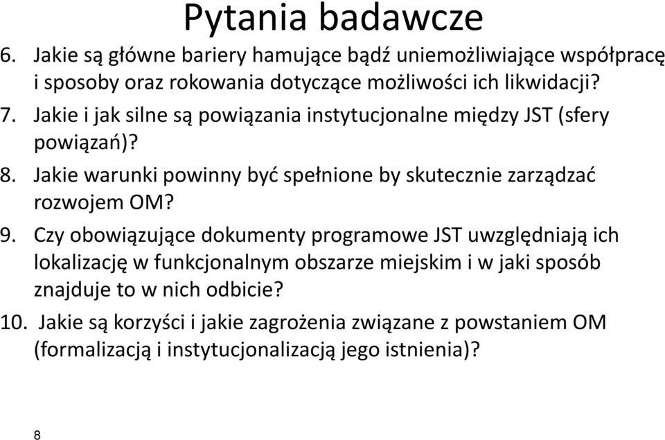 Jakie i jak silne są powiązania instytucjonalne między JST (sfery powiązań)? 8.