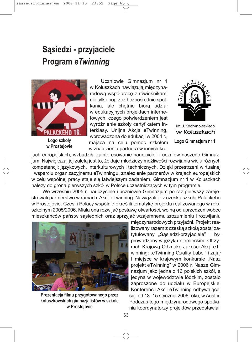 Unijna Akcja etwinning, wprowadzona do edukacji w 2004 r.