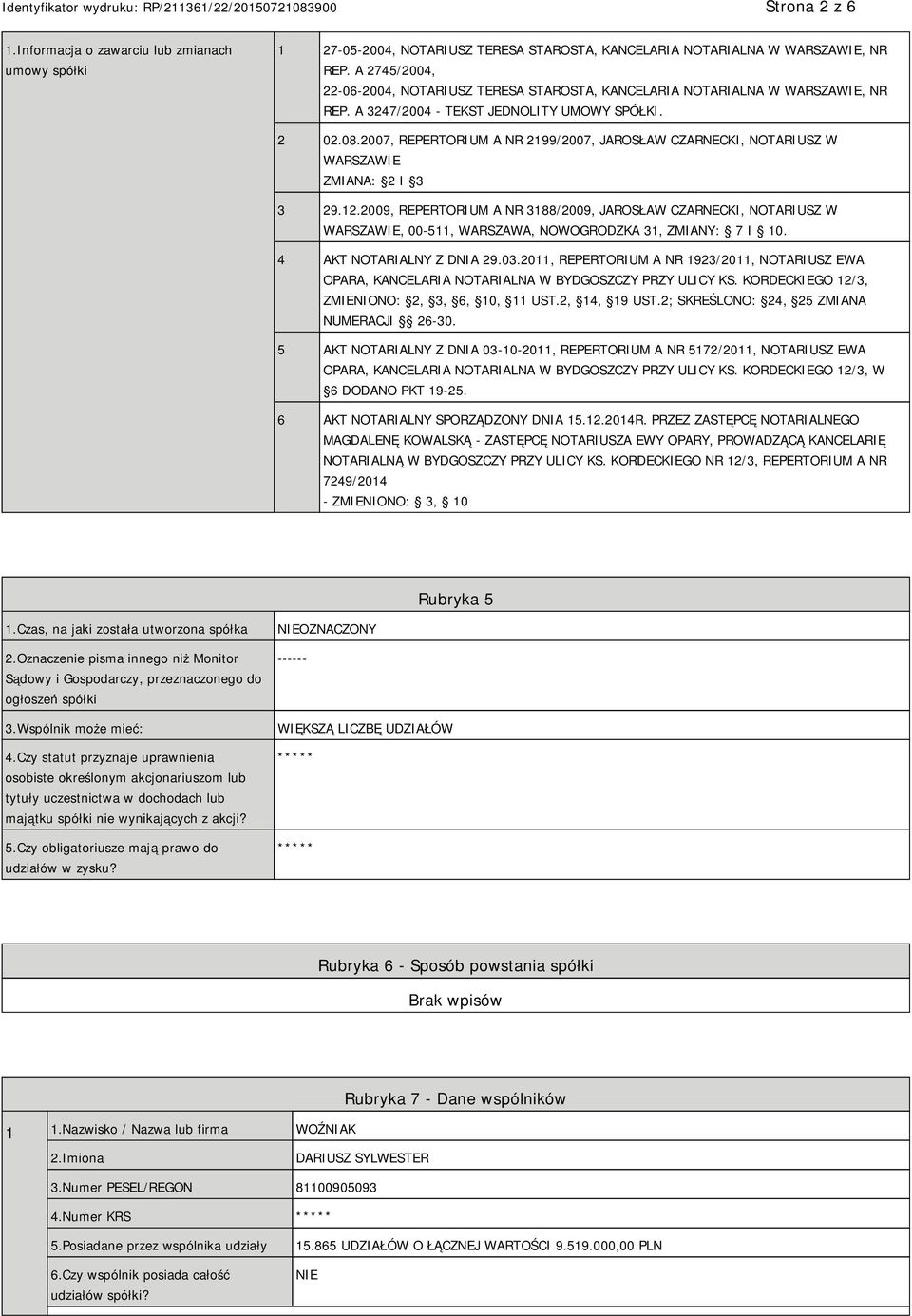 2007, REPERTORIUM A NR 2199/2007, JAROSŁAW CZARNECKI, NOTARIUSZ W WARSZAWIE ZMIANA: 2 I 3 3 29.12.