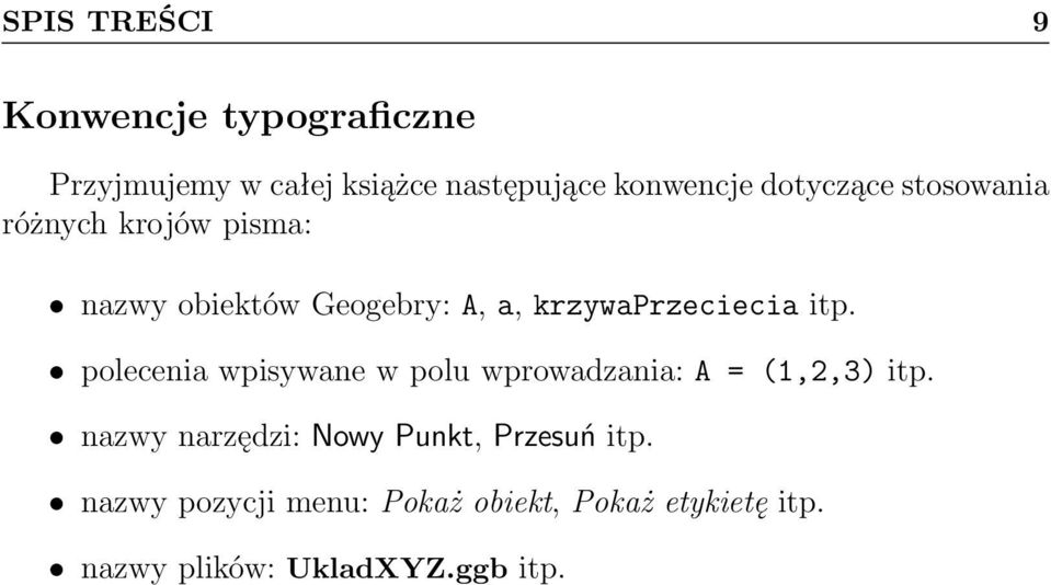 itp. polecenia wpisywane w polu wprowadzania: A = (1,2,3) itp.
