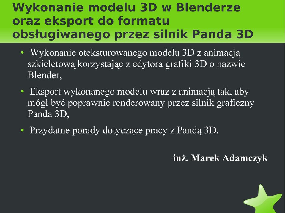 nazwie Blender, Eksport wykonanego modelu wraz z animacją tak, aby mógł być poprawnie