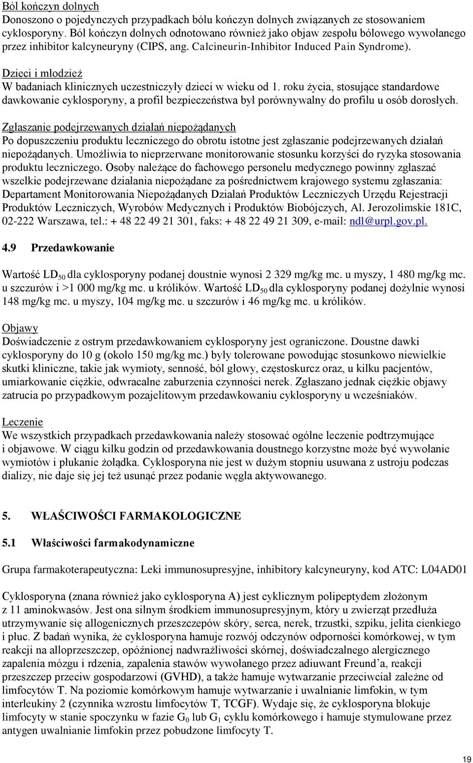 Dzieci i młodzież W badaniach klinicznych uczestniczyły dzieci w wieku od 1.