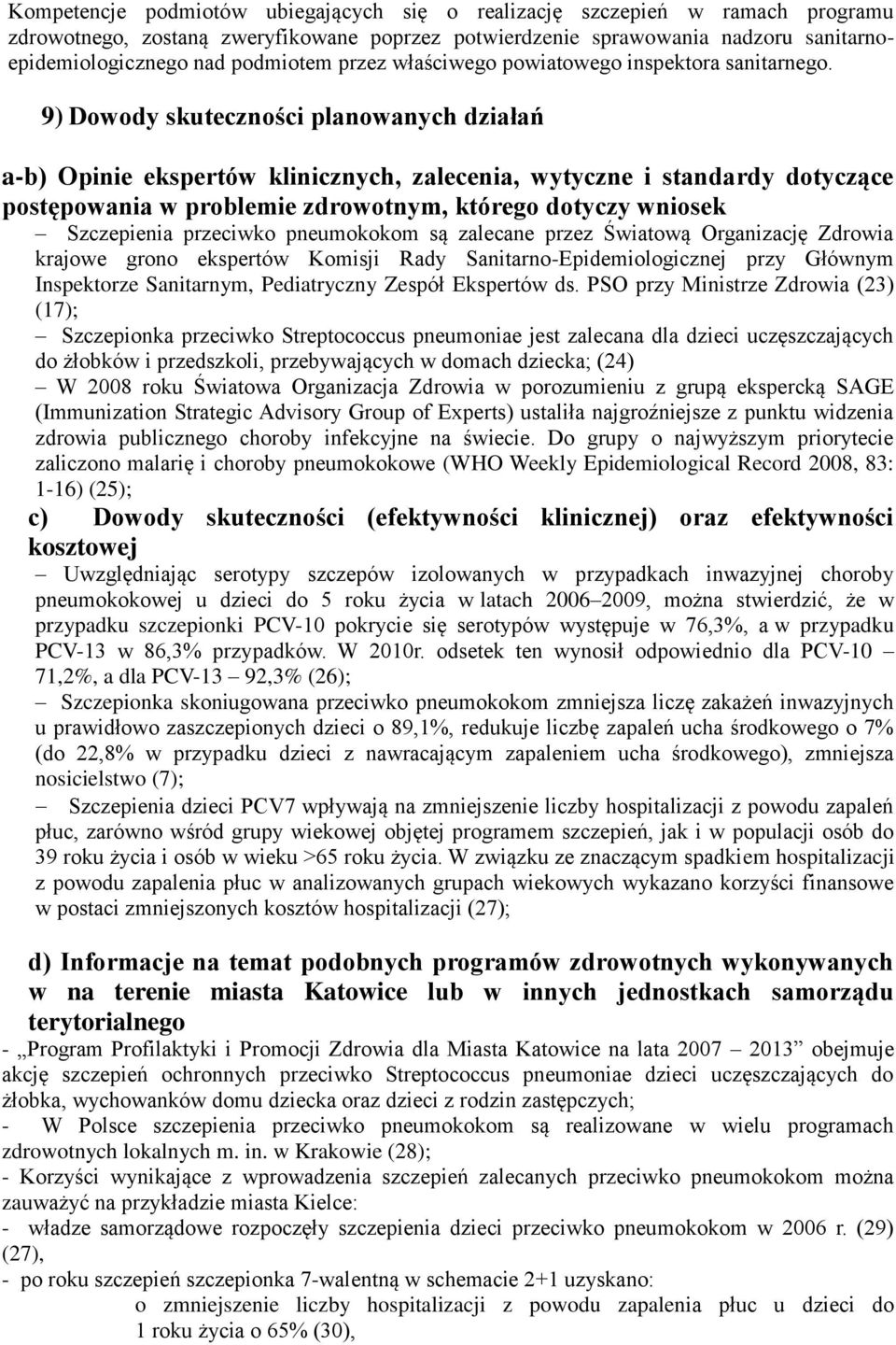 9) Dowody skuteczności planowanych działań a-b) Opinie ekspertów klinicznych, zalecenia, wytyczne i standardy dotyczące postępowania w problemie zdrowotnym, którego dotyczy wniosek Szczepienia