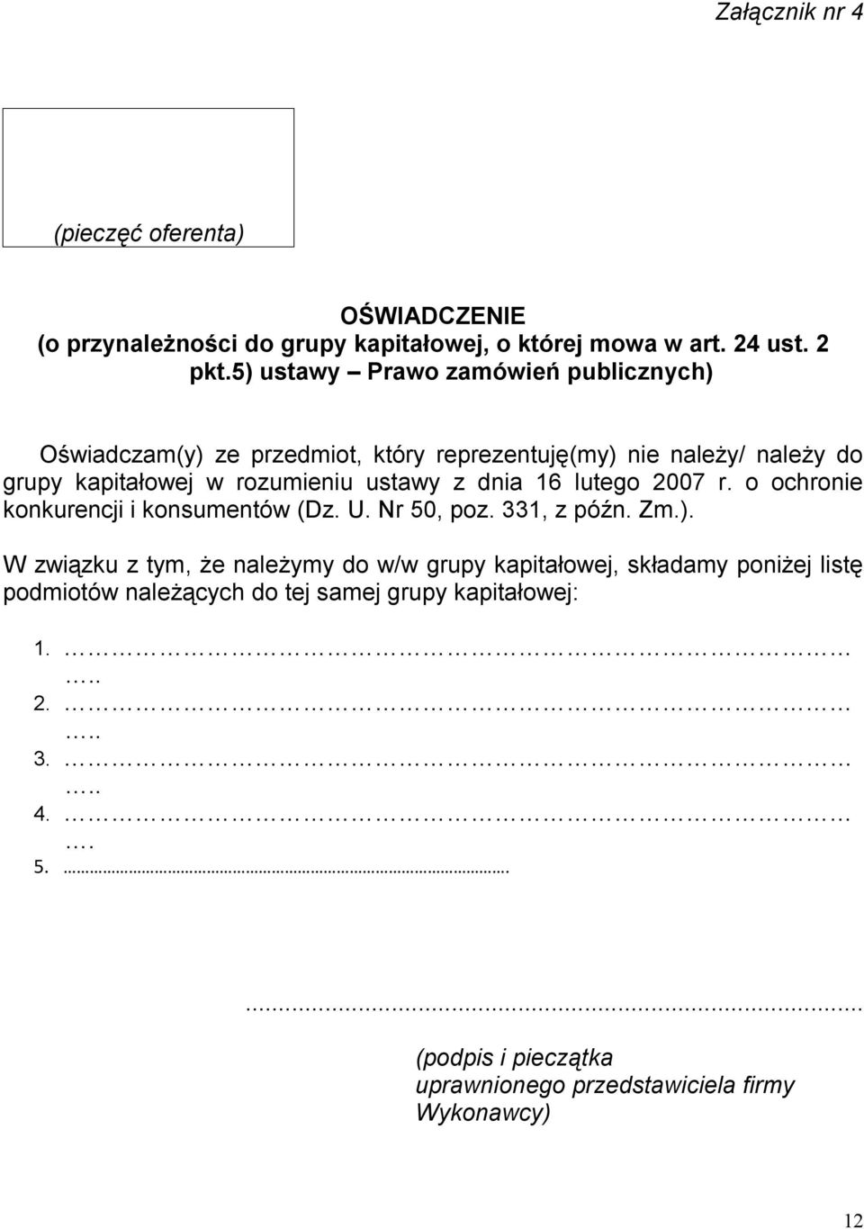 z dnia 16 lutego 2007 r. o ochronie konkurencji i konsumentów (Dz. U. Nr 50, poz. 331, z późn. Zm.).