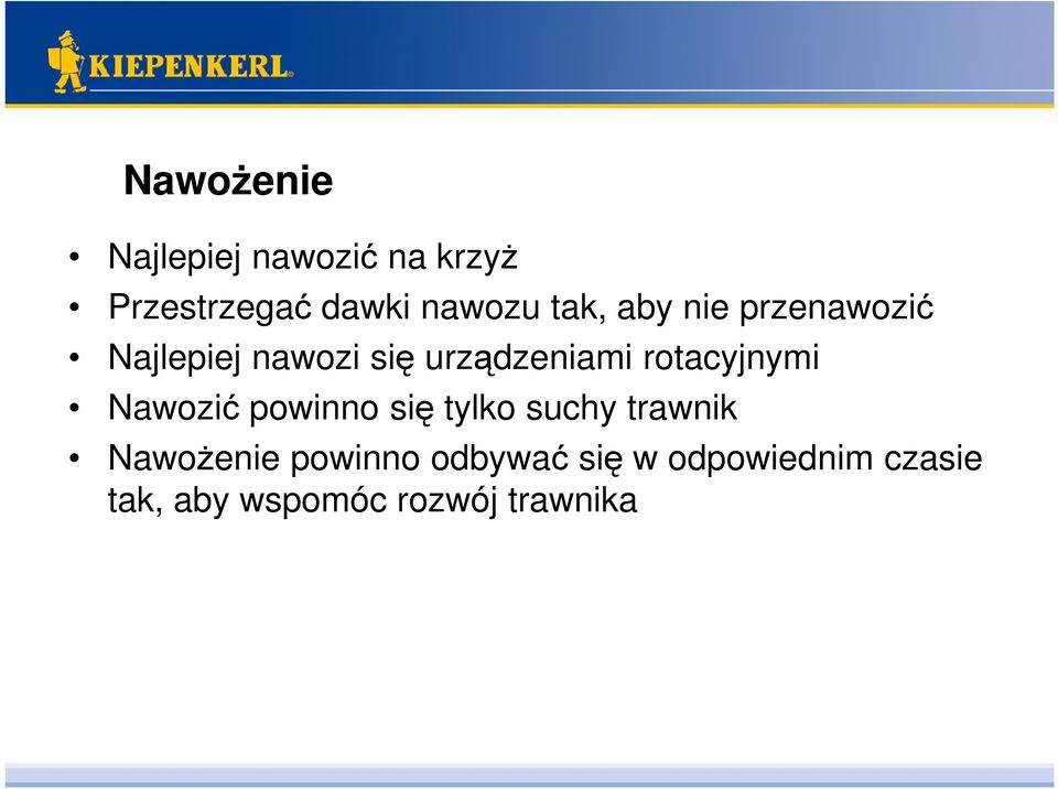 rotacyjnymi Nawozić powinno się tylko suchy trawnik NawoŜenie