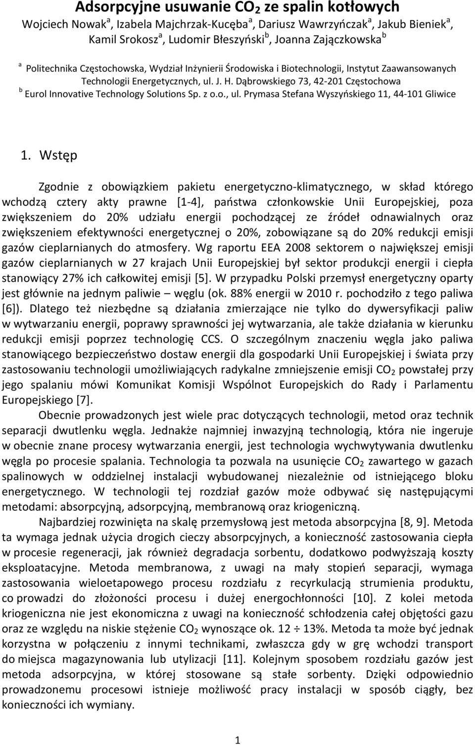 Dąbrowskiego 73, 42-201 Częstochowa b Eurol Innovative Technology Solutions Sp. z o.o., ul. Prymasa Stefana Wyszyńskiego 11, 44-101 Gliwice 1.