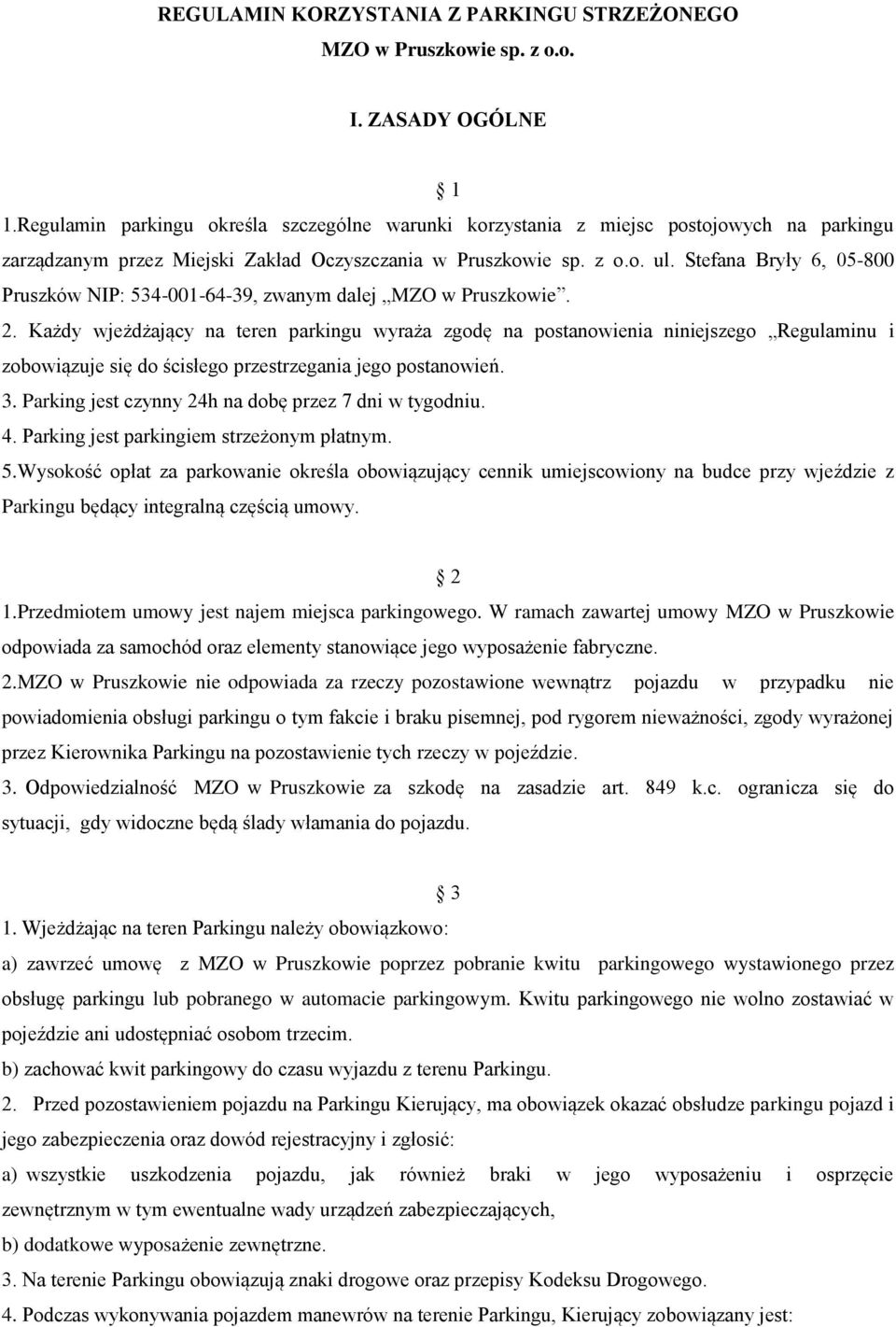 Stefana Bryły 6, 05-800 Pruszków NIP: 534-001-64-39, zwanym dalej MZO w Pruszkowie. 2.