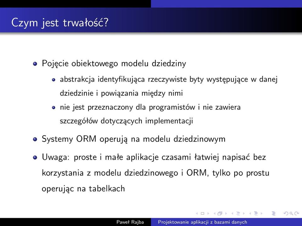 dziedzinie i powiązania między nimi nie jest przeznaczony dla programistów i nie zawiera szczegółów