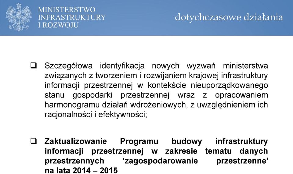harmonogramu działań wdrożeniowych, z uwzględnieniem ich racjonalności i efektywności; Zaktualizowanie Programu budowy
