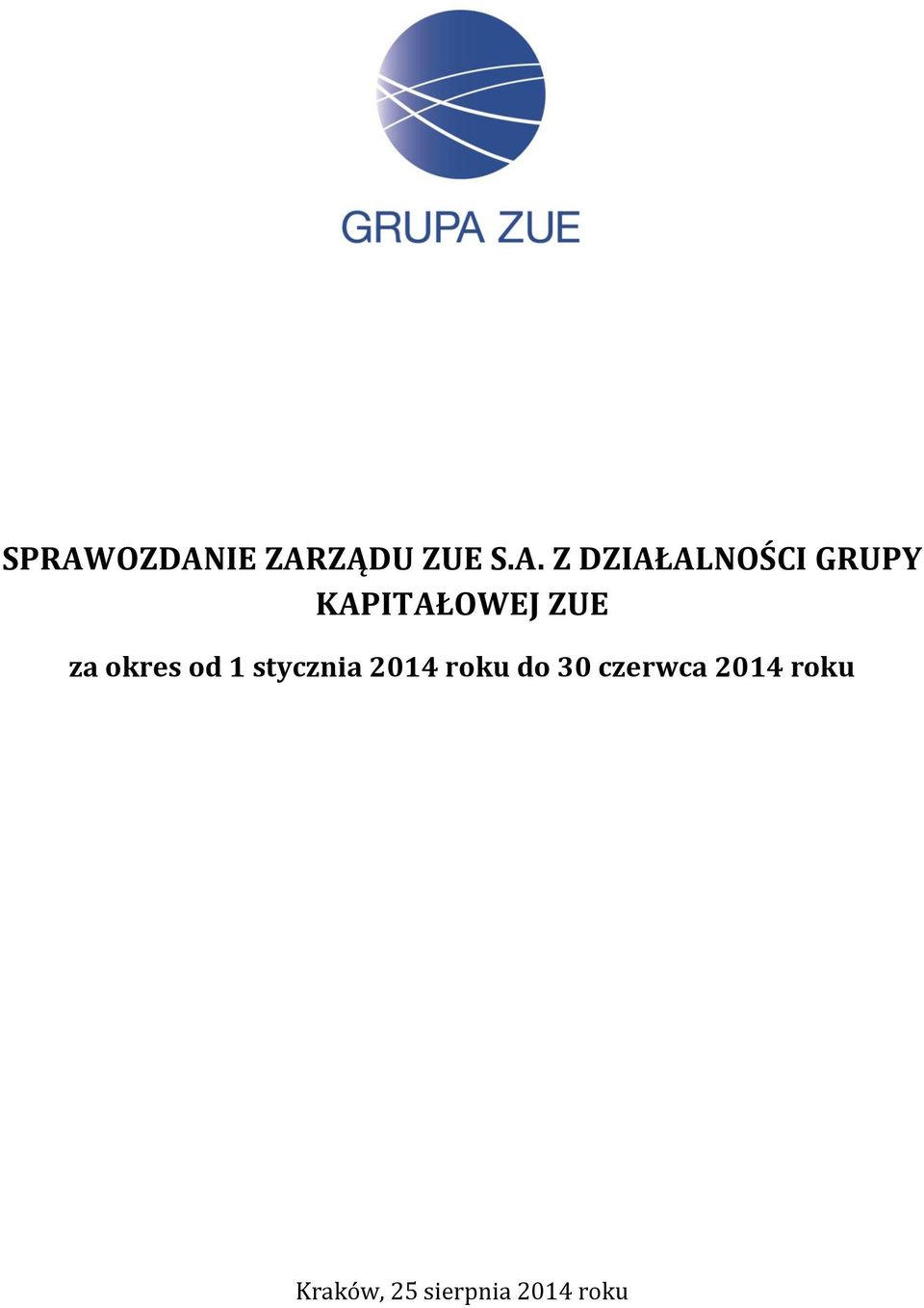 okres od 1 stycznia 2014 roku do 30