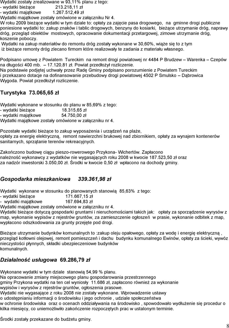 utrzymanie dróg, naprawy dróg, przegląd obiektów mostowych, opracowanie dokumentacji przetargowej, zimowe utrzymanie dróg, koszenie poboczy.