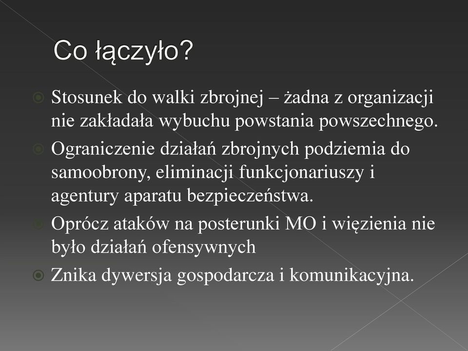 Ograniczenie działań zbrojnych podziemia do samoobrony, eliminacji