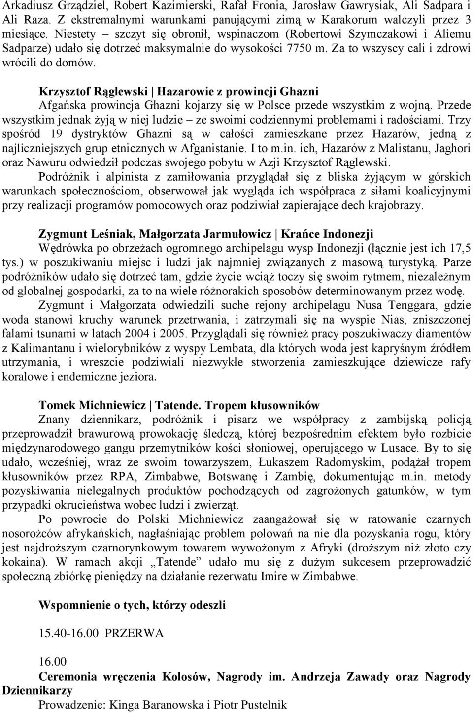 Krzysztof Rąglewski Hazarowie z prowincji Ghazni Afgańska prowincja Ghazni kojarzy się w Polsce przede wszystkim z wojną.