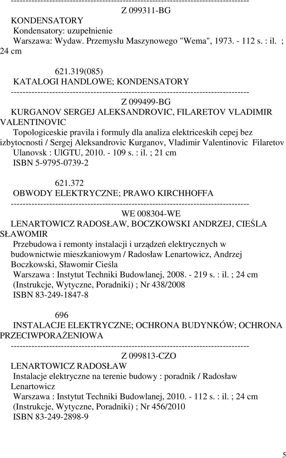 Sergej Aleksandrovic Kurganov, Vladimir Valentinovic Filaretov Ulanovsk : UlGTU, 2010. - 109 s. : il. ; 21 cm ISBN 5-9795-0739-2 621.