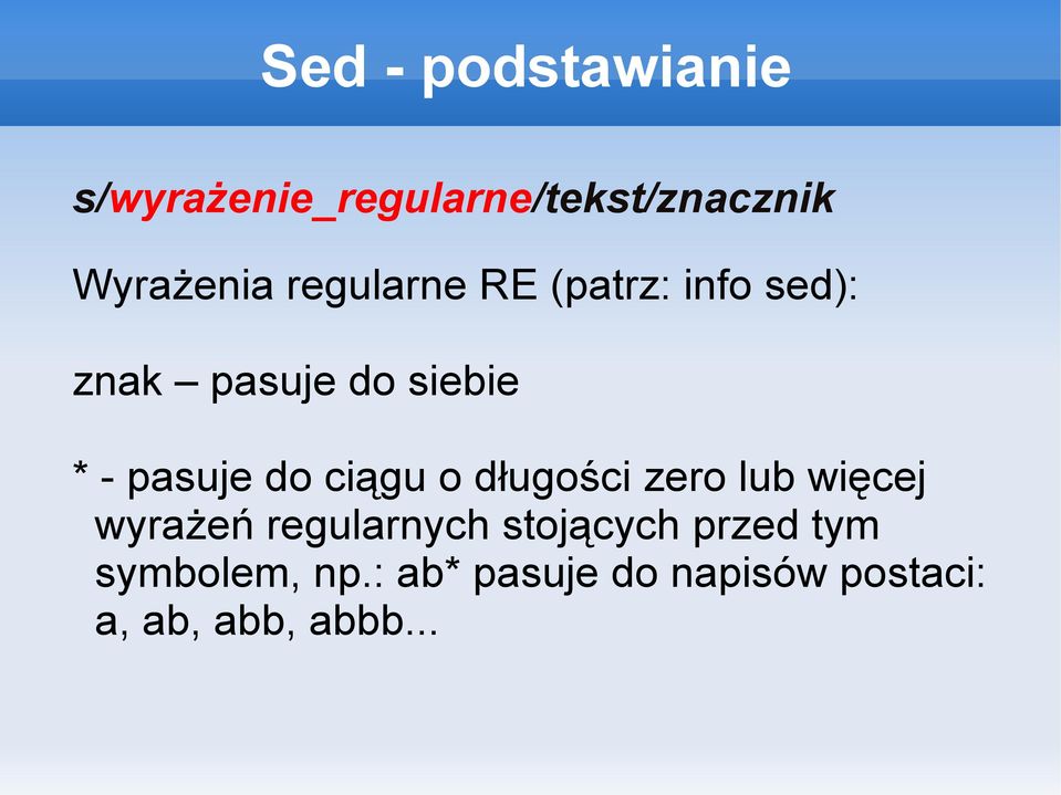 ciągu o długości zero lub więcej wyrażeń regularnych stojących