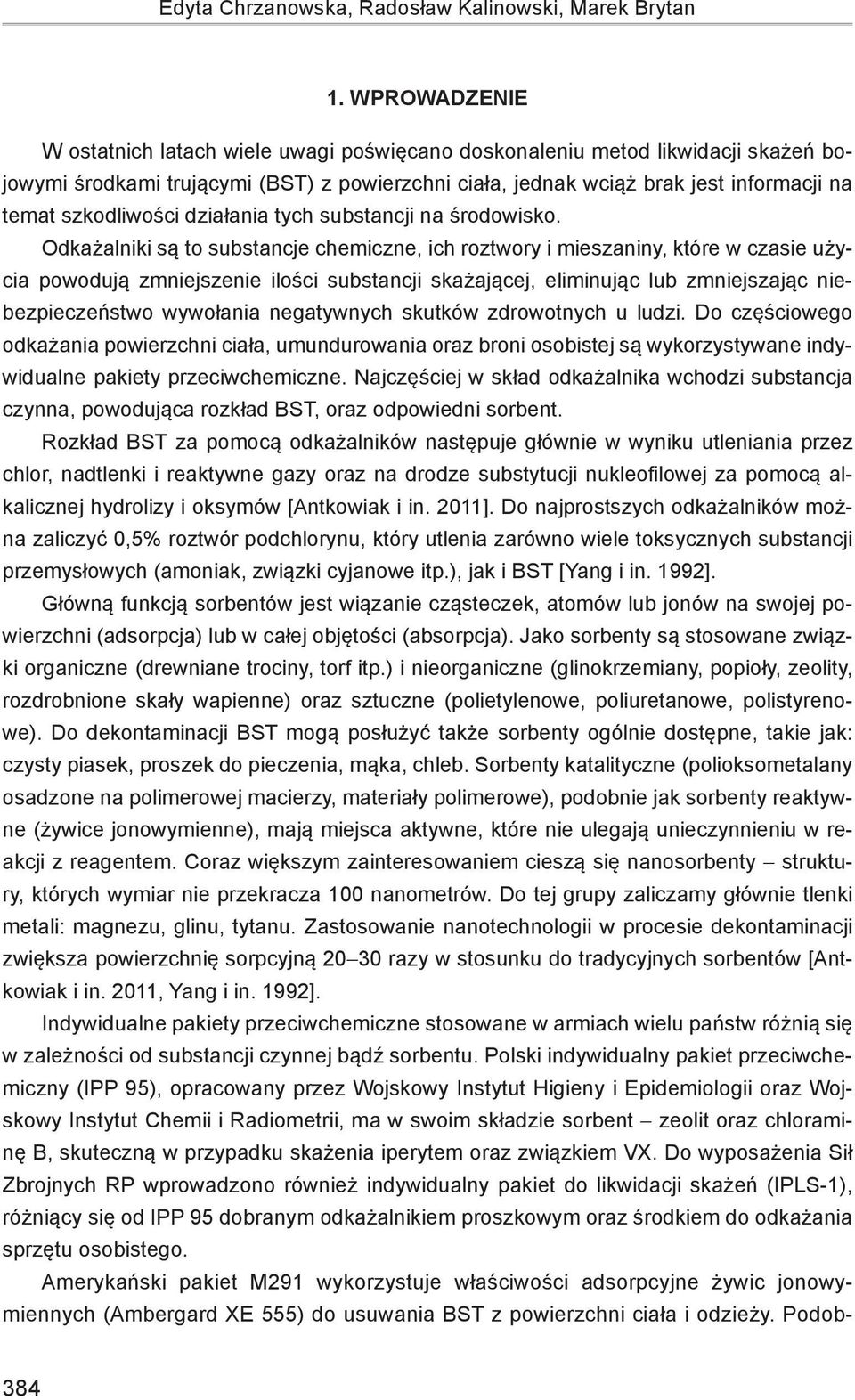 szkodliwości działania tych substancji na środowisko.