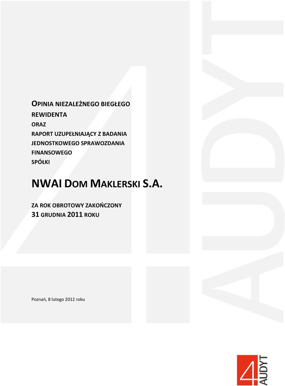 FINANSOWEGO SPÓŁKI NWAI DOM MAKLERSKI S.A. ZA ROK
