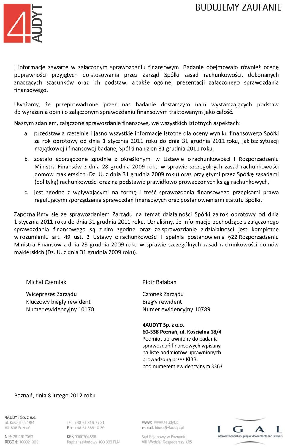 załączonego sprawozdania finansowego.