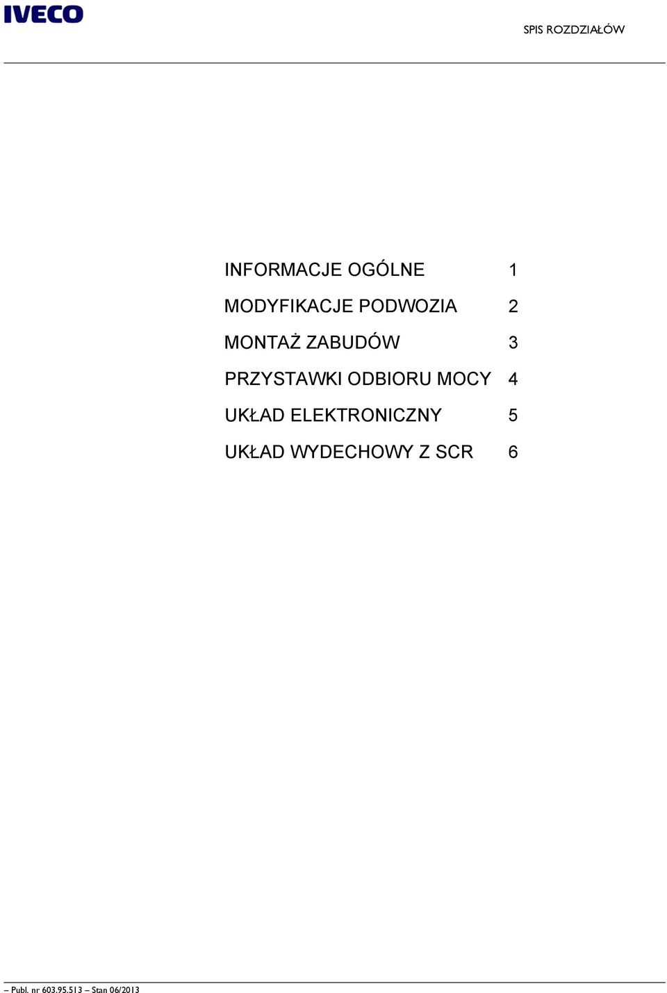 3 PRZYSTWKI ODBIORU MOCY 4 UKŁD