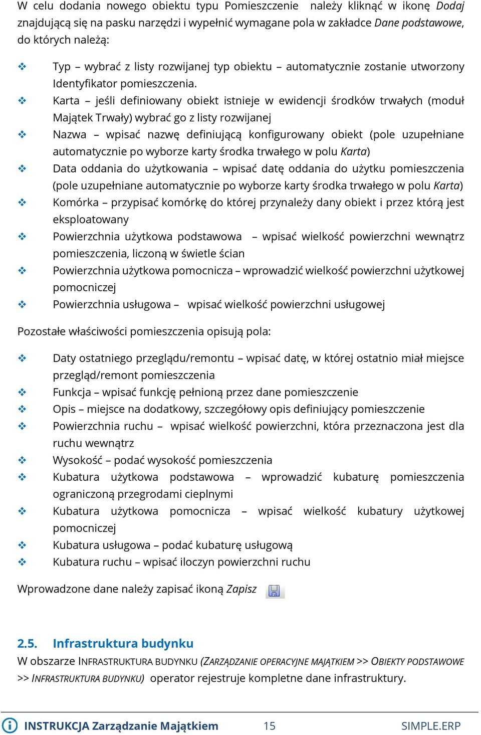 Karta jeśli definiowany obiekt istnieje w ewidencji środków trwałych (moduł Majątek Trwały) wybrać go z listy rozwijanej Nazwa wpisać nazwę definiującą konfigurowany obiekt (pole uzupełniane