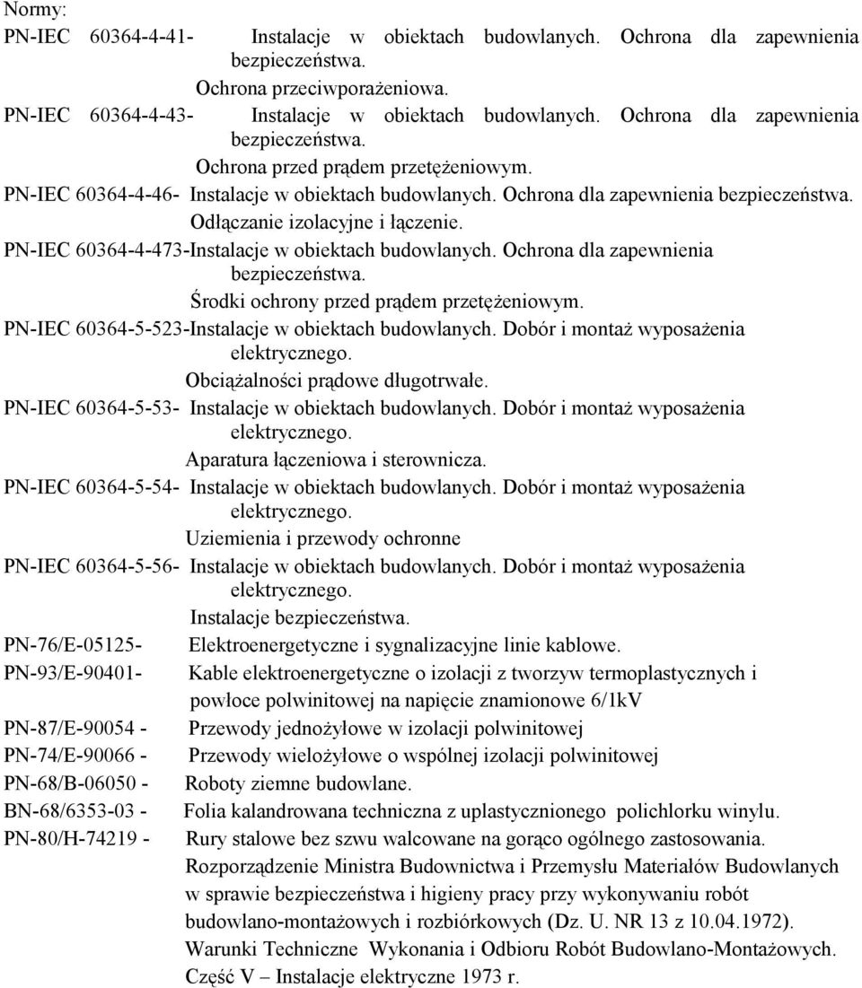 Odłączanie izolacyjne i łączenie. PN-IEC 60364-4-473-Instalacje w obiektach budowlanych. Ochrona dla zapewnienia bezpieczeństwa. Środki ochrony przed prądem przetężeniowym.