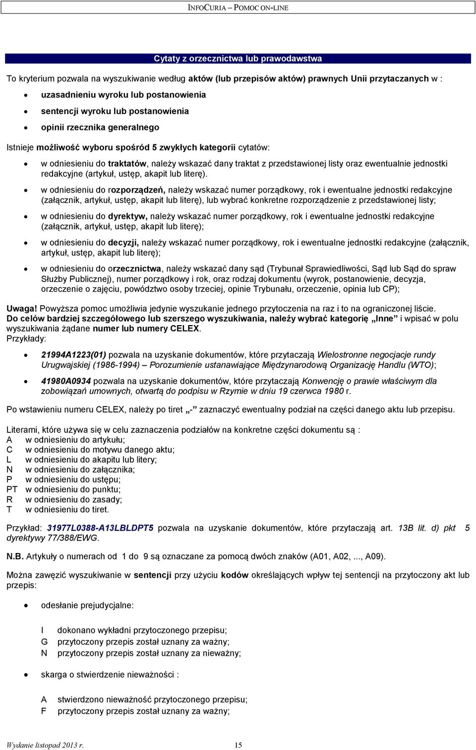 redakcyjne (artykuł, ustęp, akapit lub literę).
