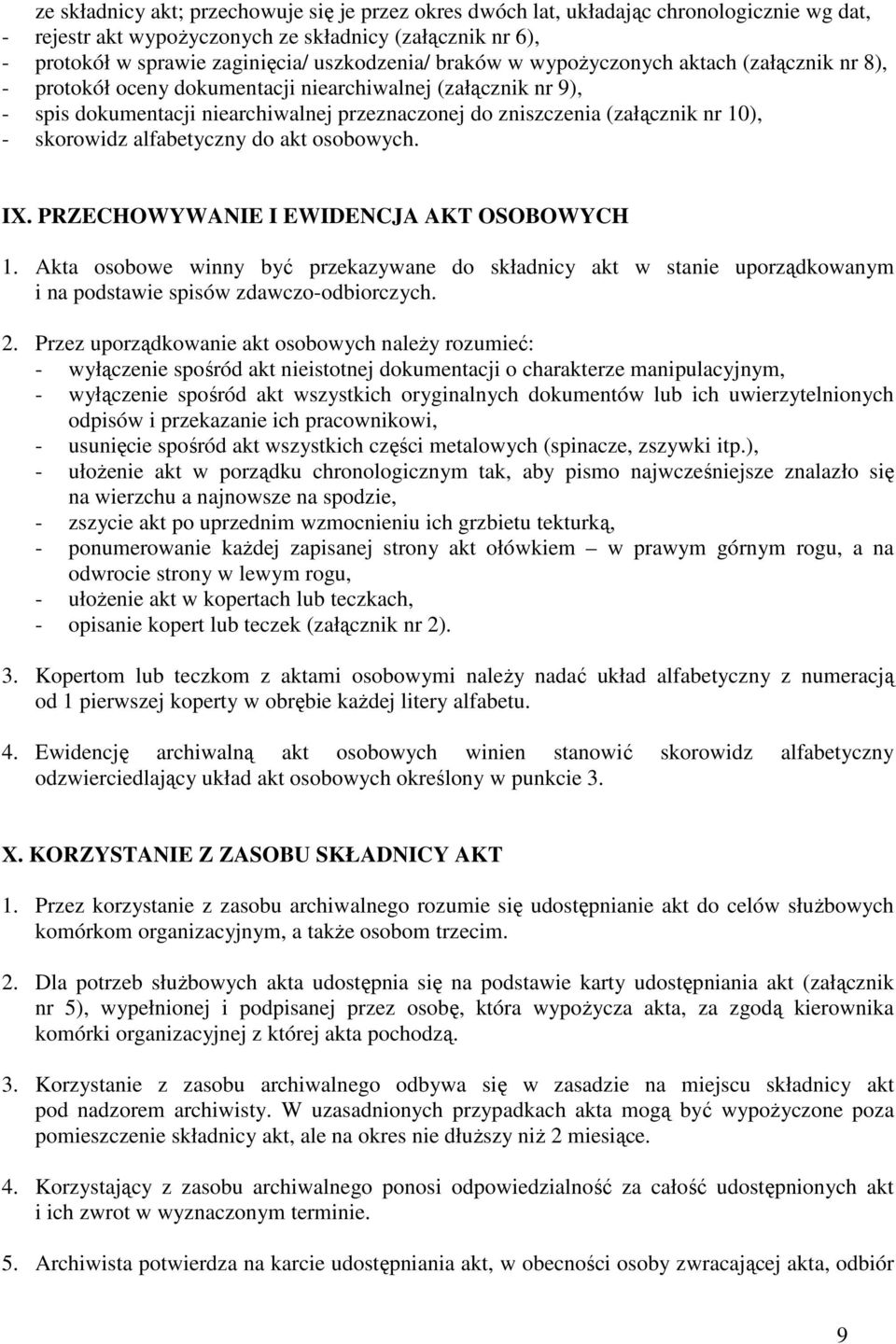 skorowidz alfabetyczny do akt osobowych. IX. PRZECHOWYWANIE I EWIDENCJA AKT OSOBOWYCH 1.