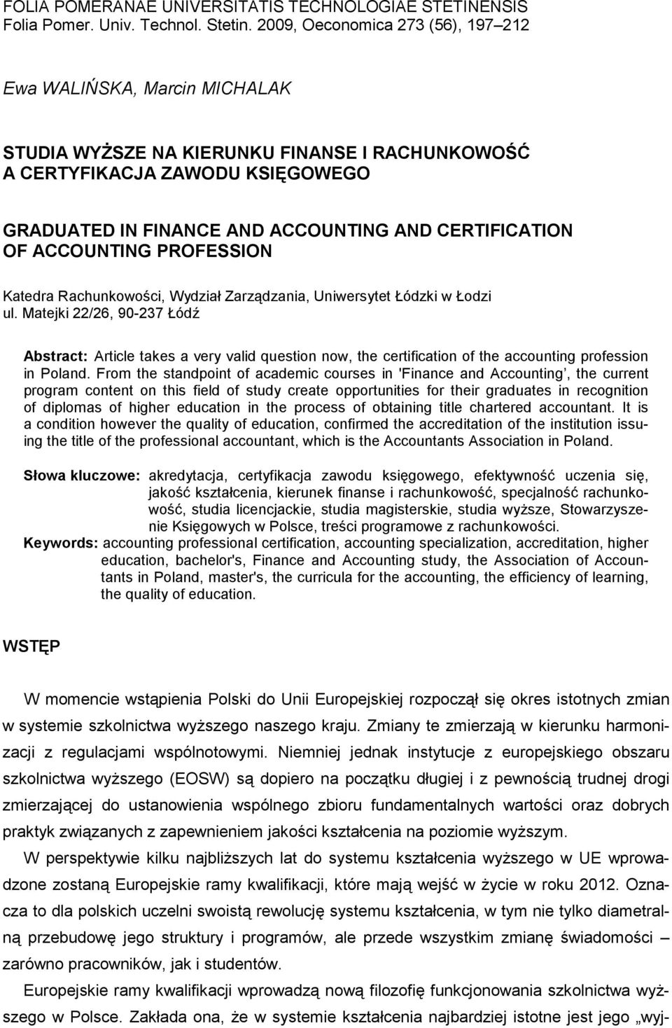 CERTIFICATION OF ACCOUNTING PROFESSION Katedra Rachunkowości, Wydział Zarządzania, Uniwersytet Łódzki w Łodzi ul.