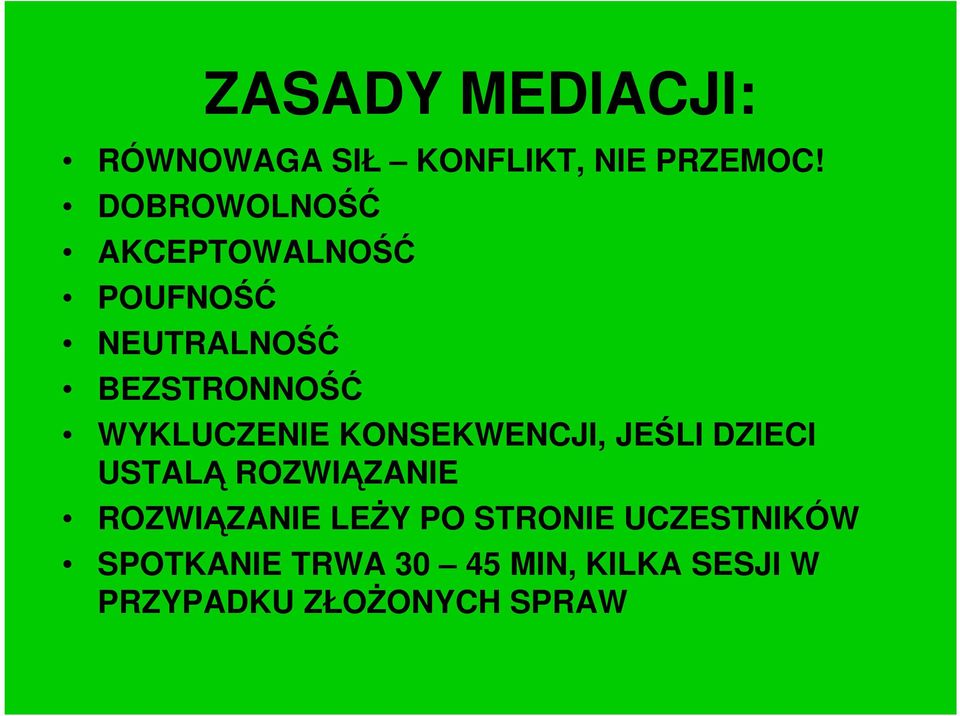 WYKLUCZENIE KONSEKWENCJI, JEŚLI DZIECI USTALĄ ROZWIĄZANIE ROZWIĄZANIE