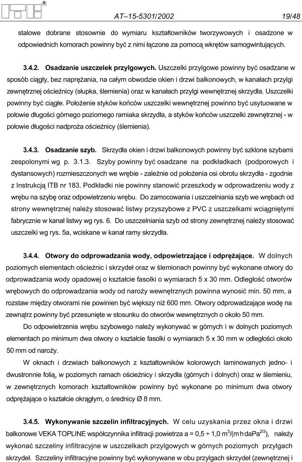 przylgi wewn trznej skrzyd a. Uszczelki powinny by ci g e.