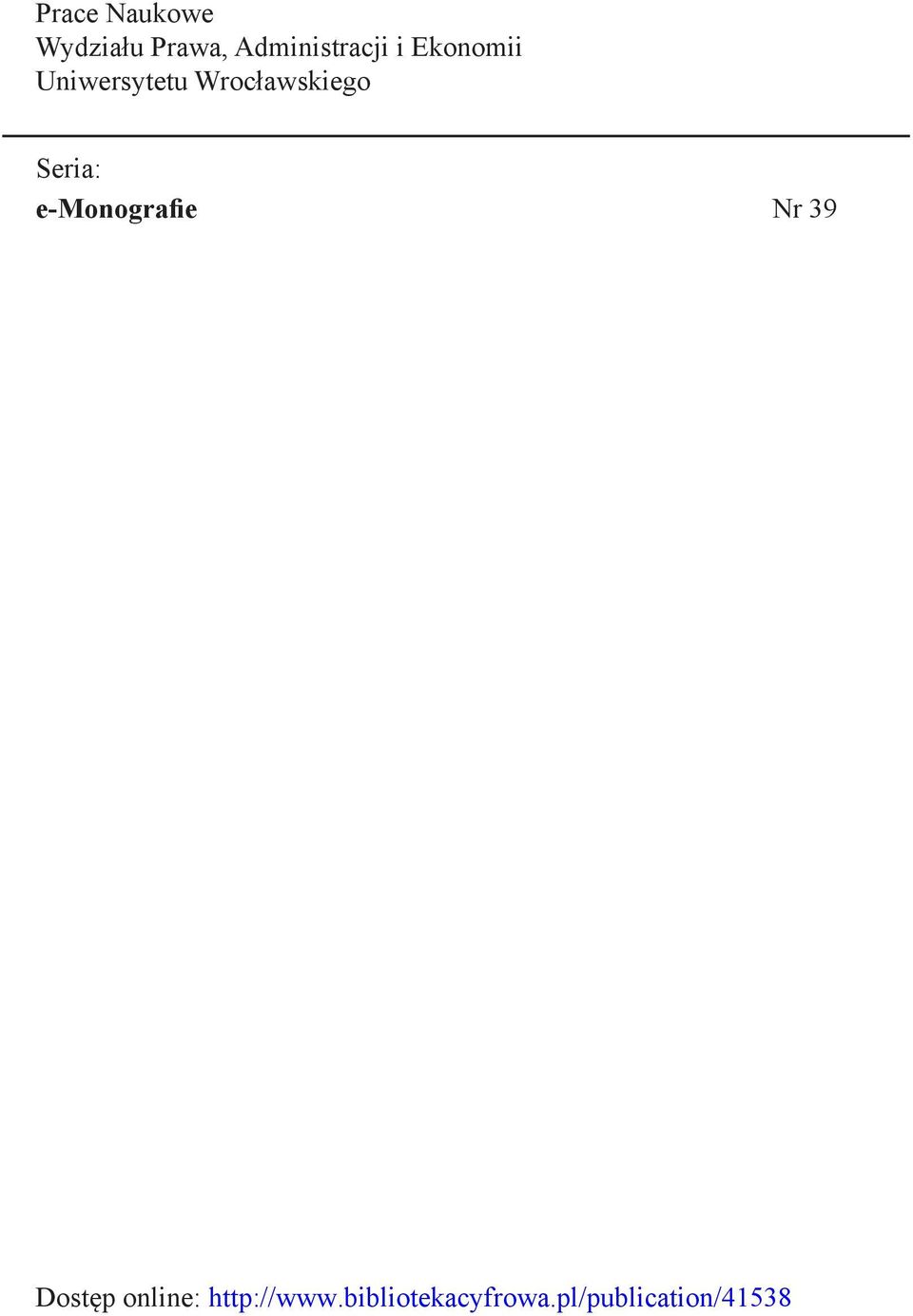 Wrocławskiego Seria: e-monografie Nr 39