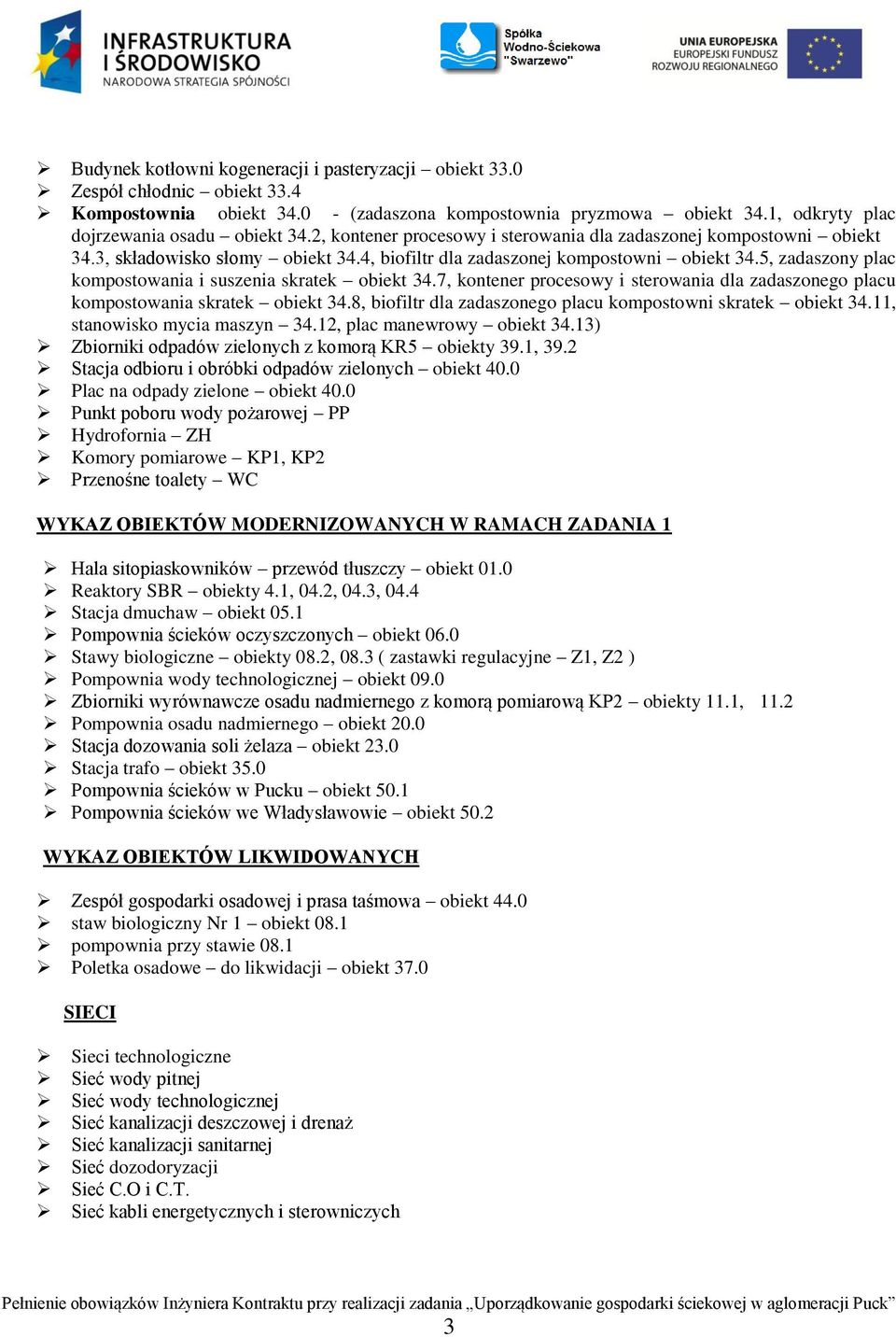 5, zadaszony plac kompostowania i suszenia skratek obiekt 34.7, kontener procesowy i sterowania dla zadaszonego placu kompostowania skratek obiekt 34.