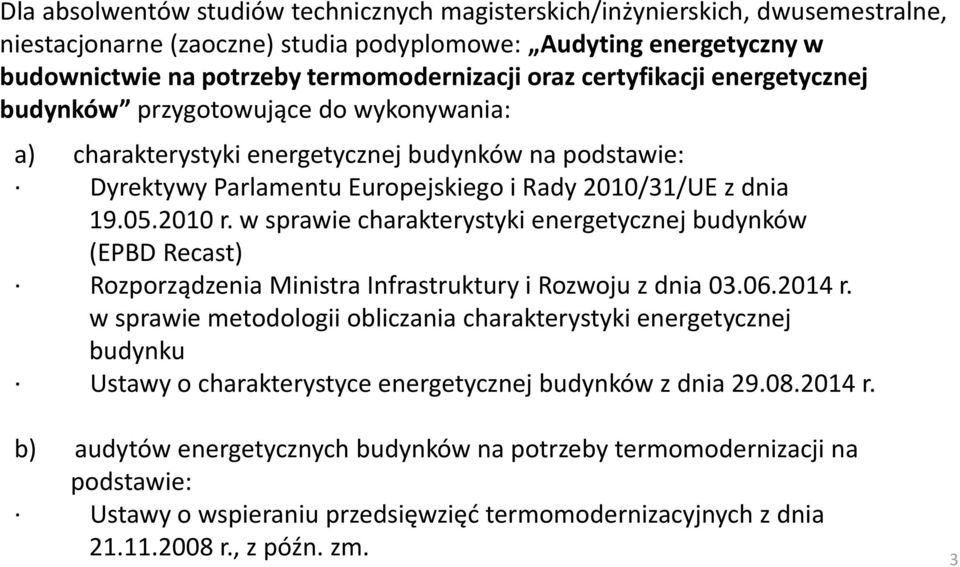 w sprawie charakterystyki energetycznej budynków (EPBD Recast) Rozporządzenia Ministra Infrastruktury i Rozwoju z dnia 03.06.2014 r.