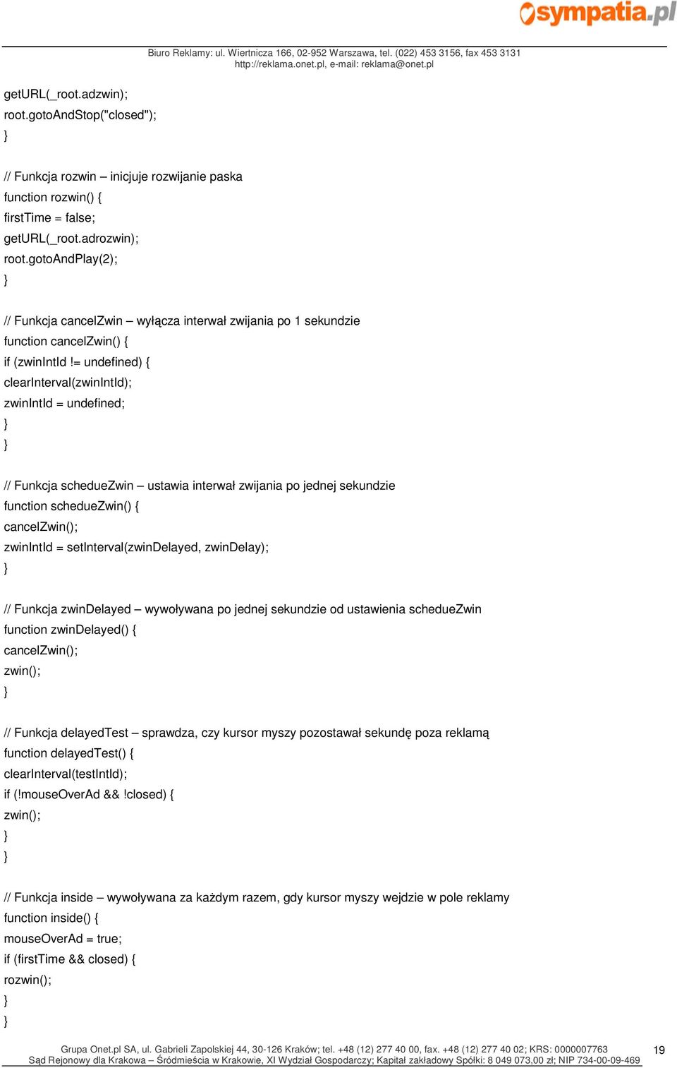 = undefined) clearinterval(zwinintid); zwinintid = undefined; // Funkcja scheduezwin ustawia interwał zwijania po jednej sekundzie function scheduezwin() cancelzwin(); zwinintid =