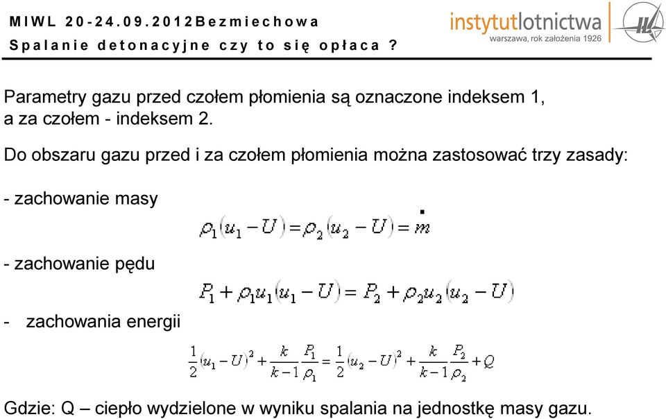 Do obszaru gazu przed i za czołem płomienia można zastosować trzy
