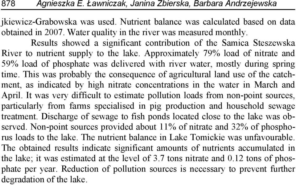 Approximately 79% load of nitrate and 59% load of phosphate was delivered with river water, mostly during spring time.