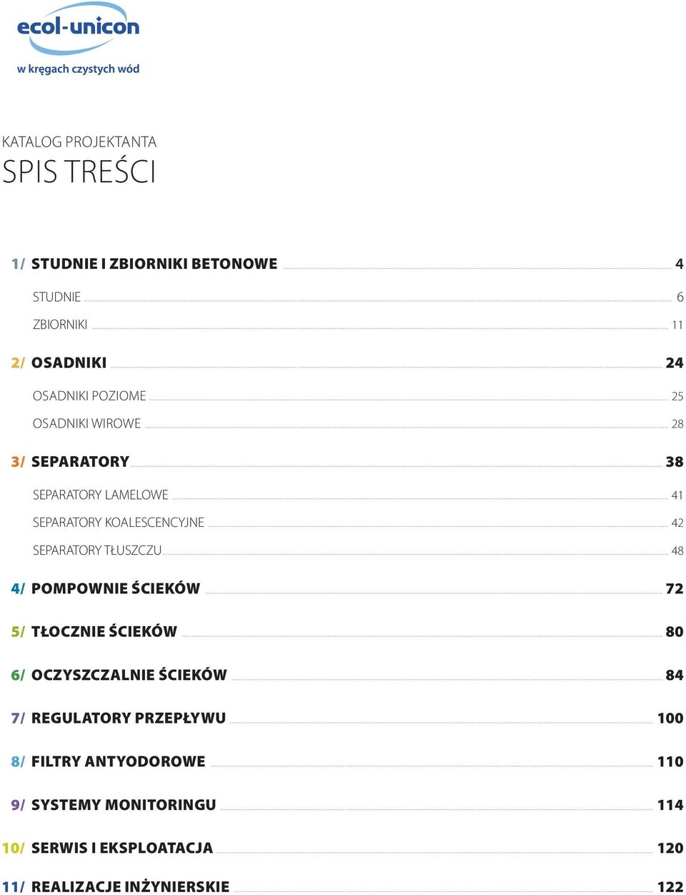 .. 42 SEPARATORY TŁUSZCZU... 48 4/.. pompownie ŚCIEKÓW... 72 5/.. TŁOCZNIE ŚCIEKÓW... 80 6/.. oczyszczalnie ŚCIEKÓW... 84 7/.