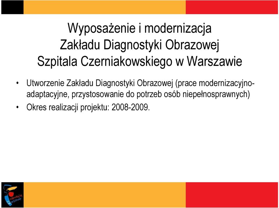 Diagnostyki Obrazowej (prace modernizacyjnoadaptacyjne,