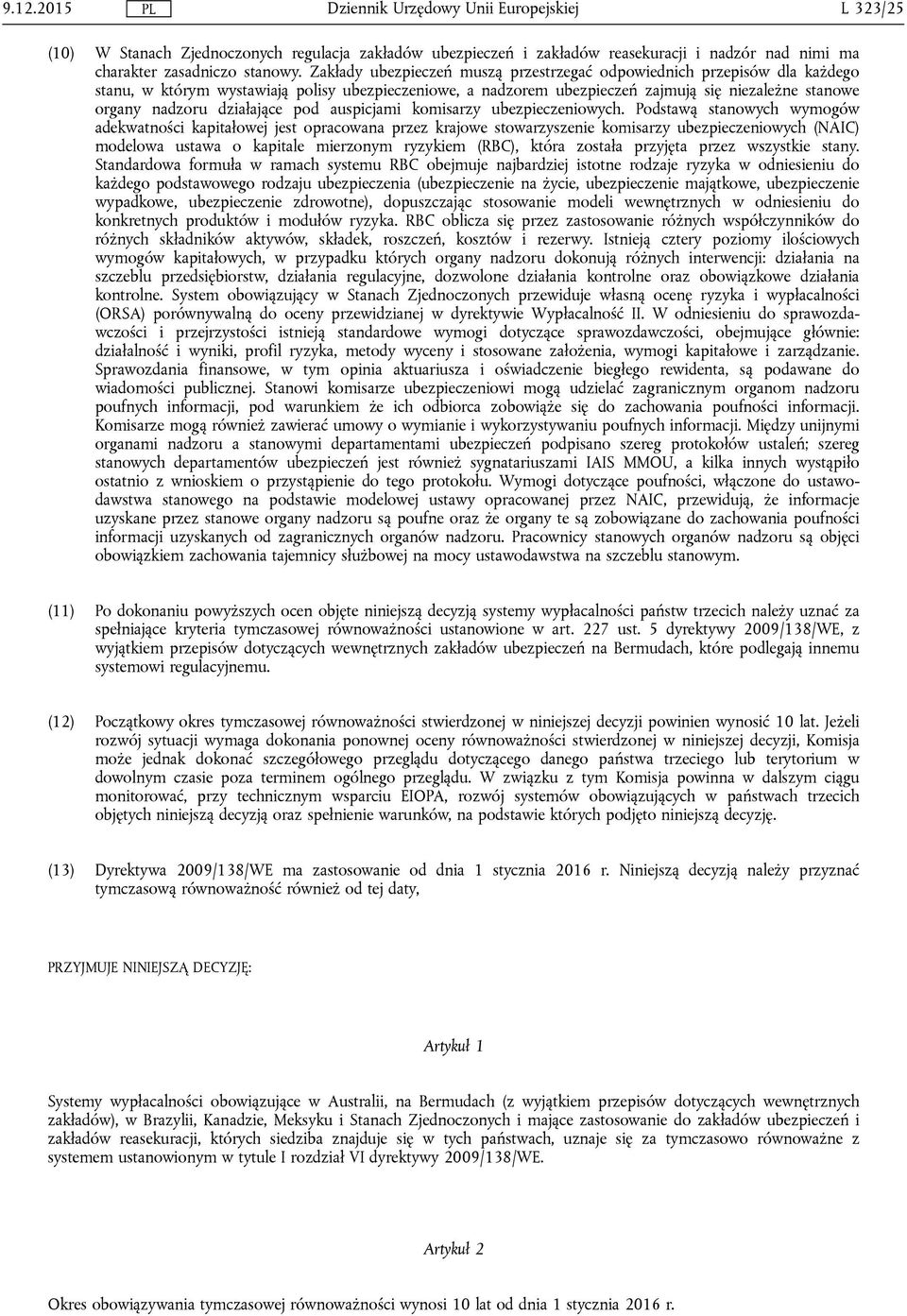 działające pod auspicjami komisarzy ubezpieczeniowych.