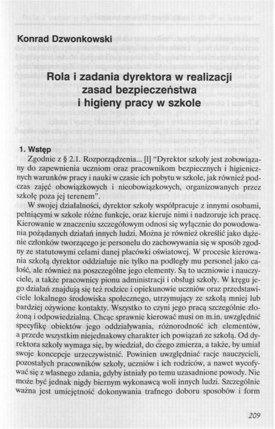 obowiązkowych i nieobowiązkowych, organizowanych przez szkolę poza jej terenem".