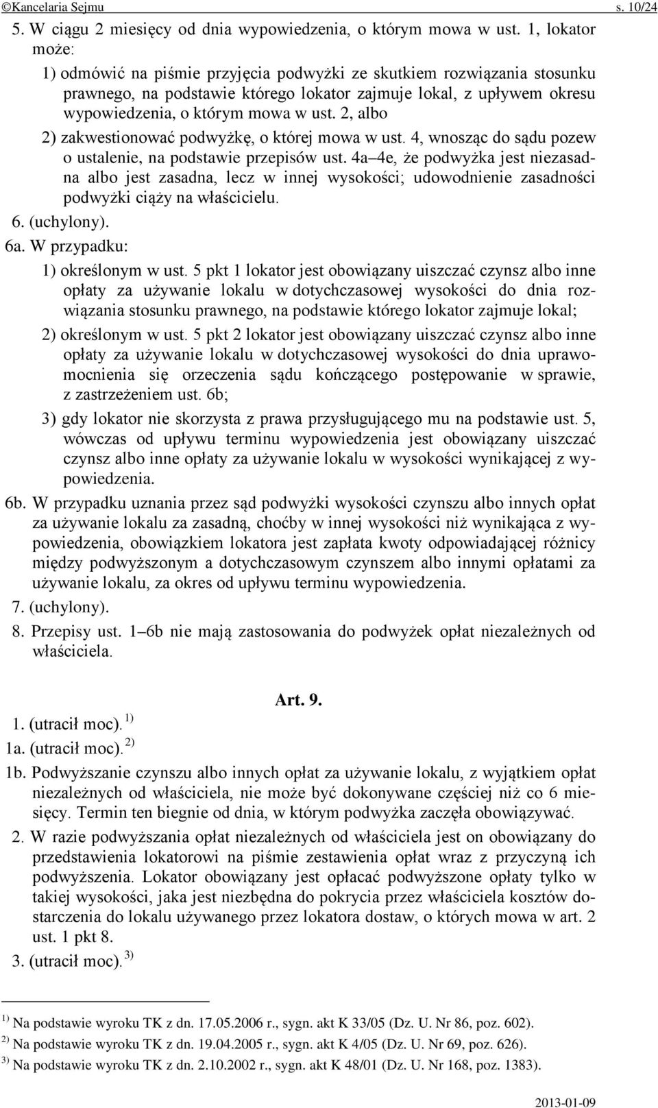 2, albo 2) zakwestionować podwyżkę, o której mowa w ust. 4, wnosząc do sądu pozew o ustalenie, na podstawie przepisów ust.