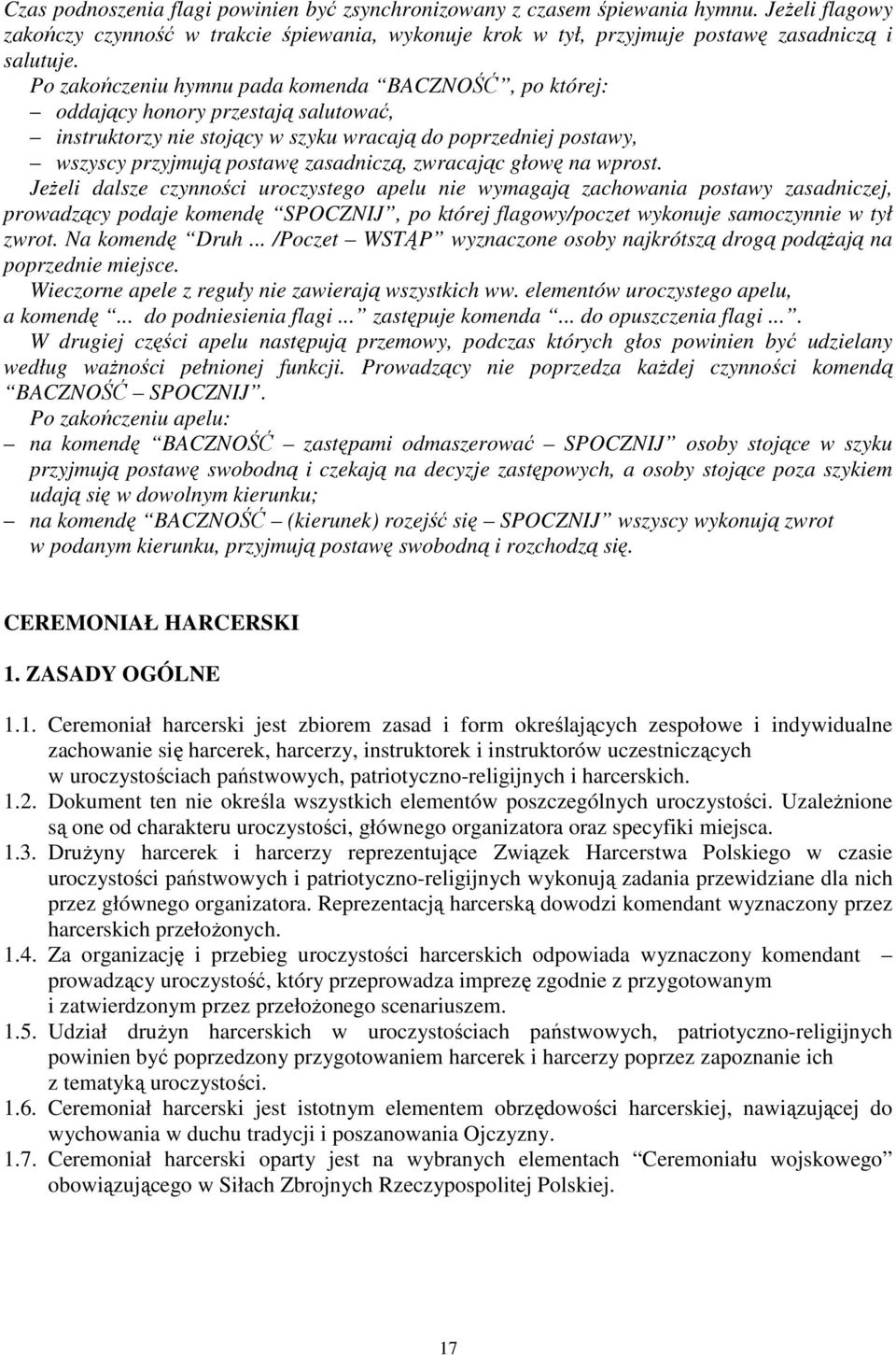 zwracając głowę na wprost.