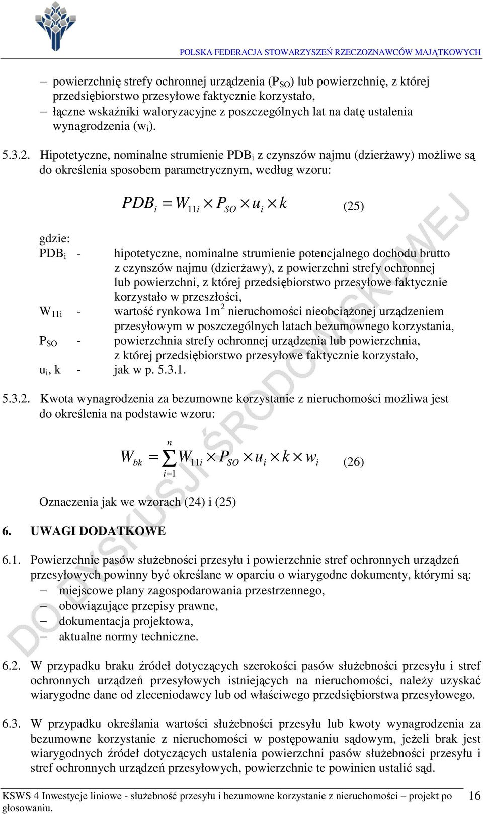 brutto z czyszów ajmu (dzerżawy), z powerzch strefy ochroej lub powerzch, z której przedsęborstwo przesyłowe faktycze korzystało w przeszłośc, 11 - wartość rykowa 1m 2 eruchomośc eobcążoej urządzeem