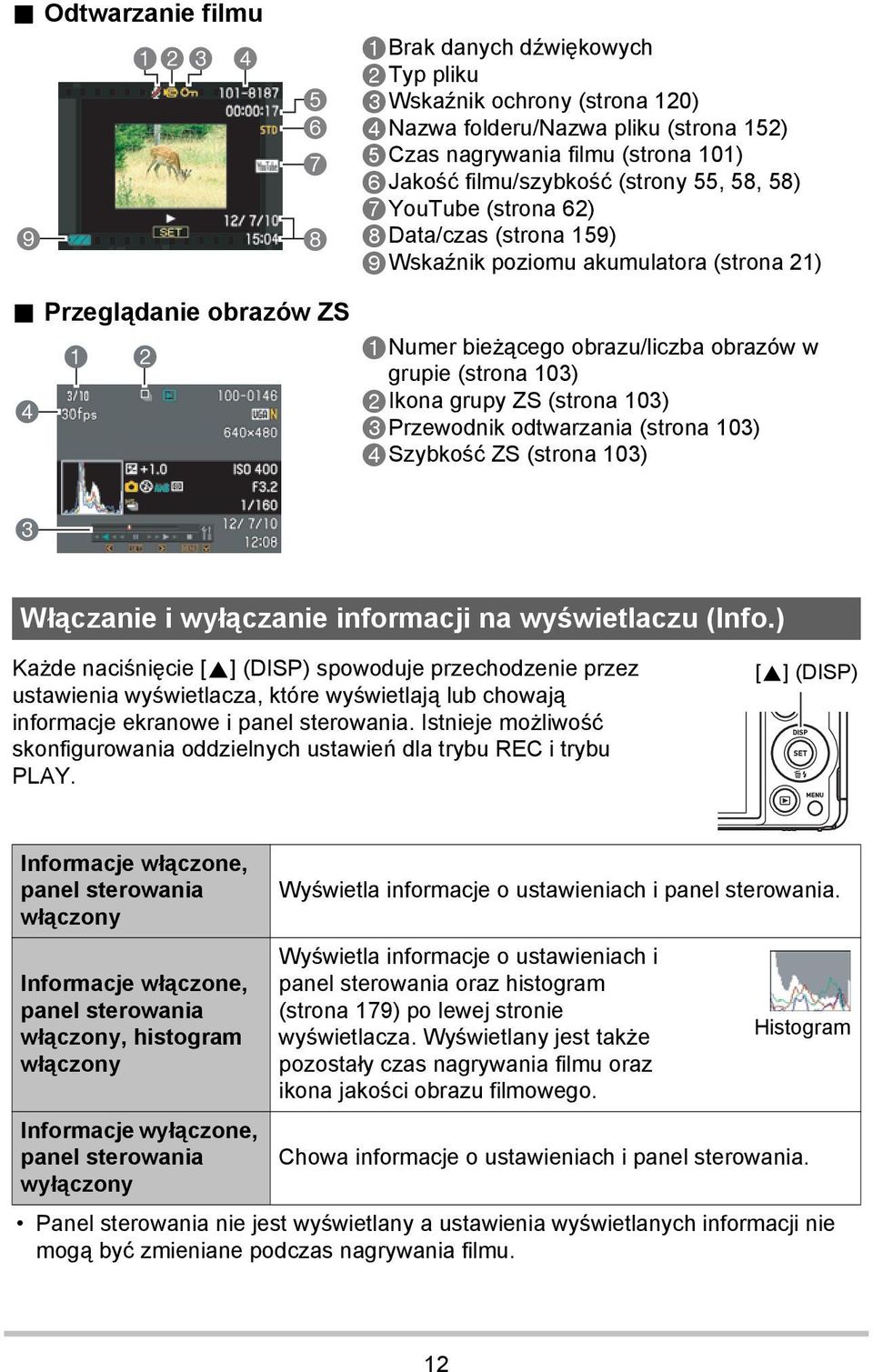 filmu/szybkość (strony 55, 58, 58) 7YouTube (strona 62) 8Data/czas (strona 159) 9Wskaźnik poziomu akumulatora (strona 21) 1Numer bieżącego obrazu/liczba obrazów w grupie (strona 103) 2Ikona grupy ZS