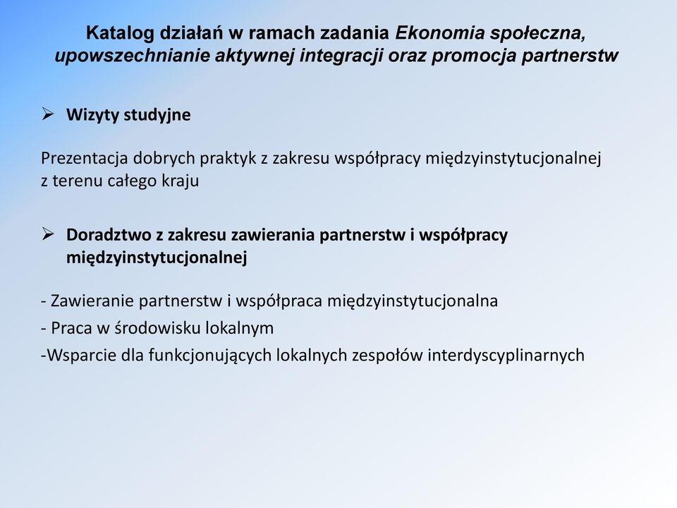 Doradztwo z zakresu zawierania partnerstw i współpracy międzyinstytucjonalnej - Zawieranie partnerstw i współpraca