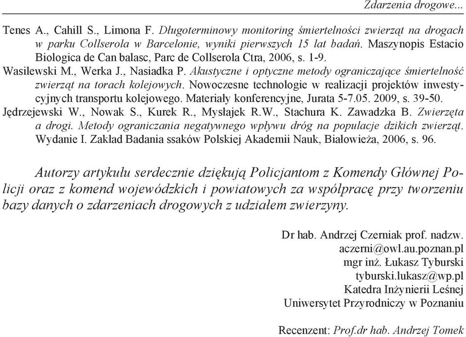 Akustyczne i optyczne metody ograniczaj ce miertelno zwierz t na torach kolejowych. Nowoczesne technologie w realizacji projektów inwestycyjnych transportu kolejowego.