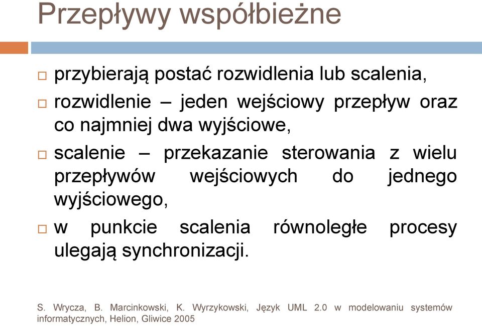 scalenie przekazanie sterowania z wielu przepływów wejściowych do