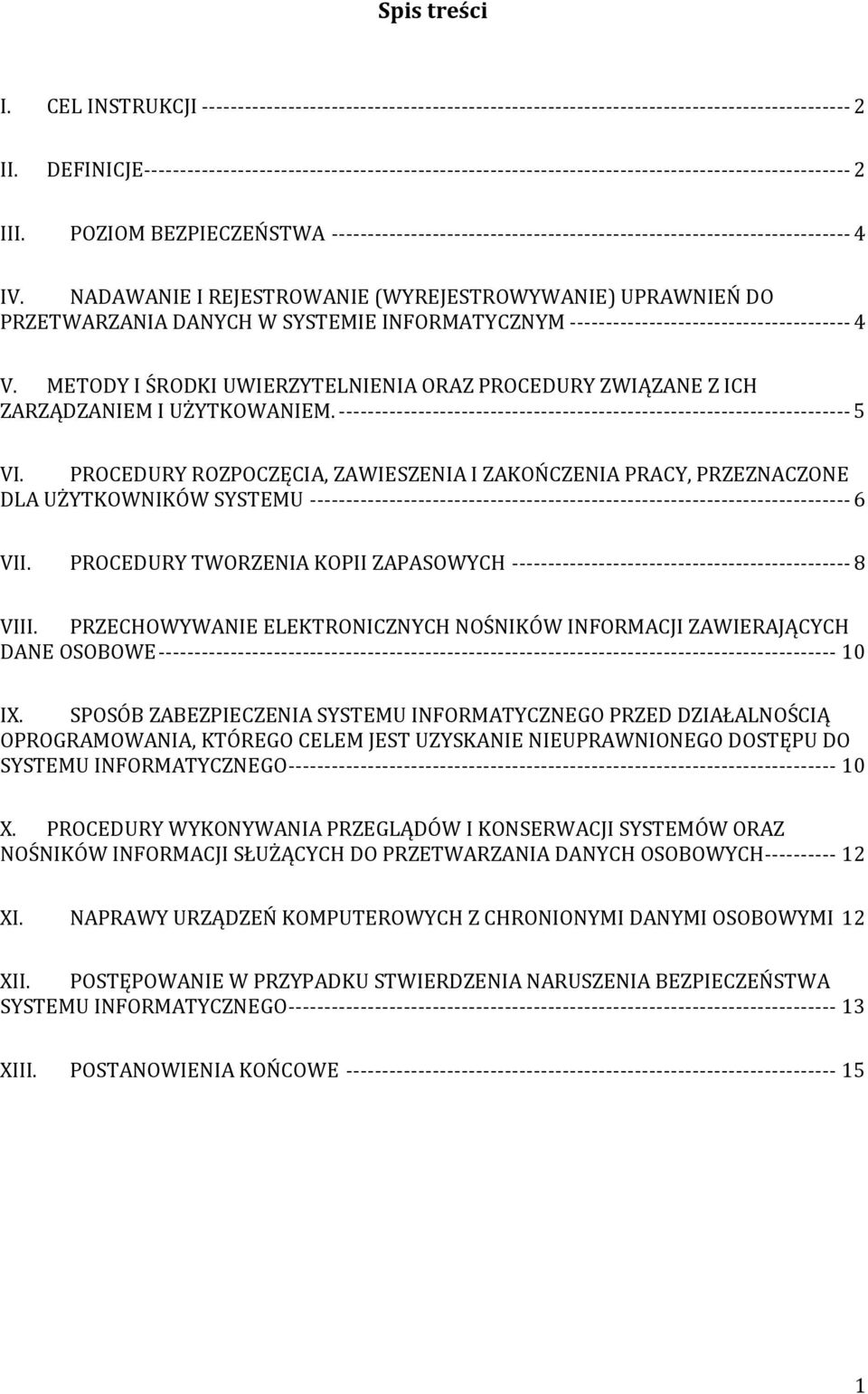 POZIOM BEZPIECZEŃSTWA ------------------------------------------------------------------------ 4 IV.